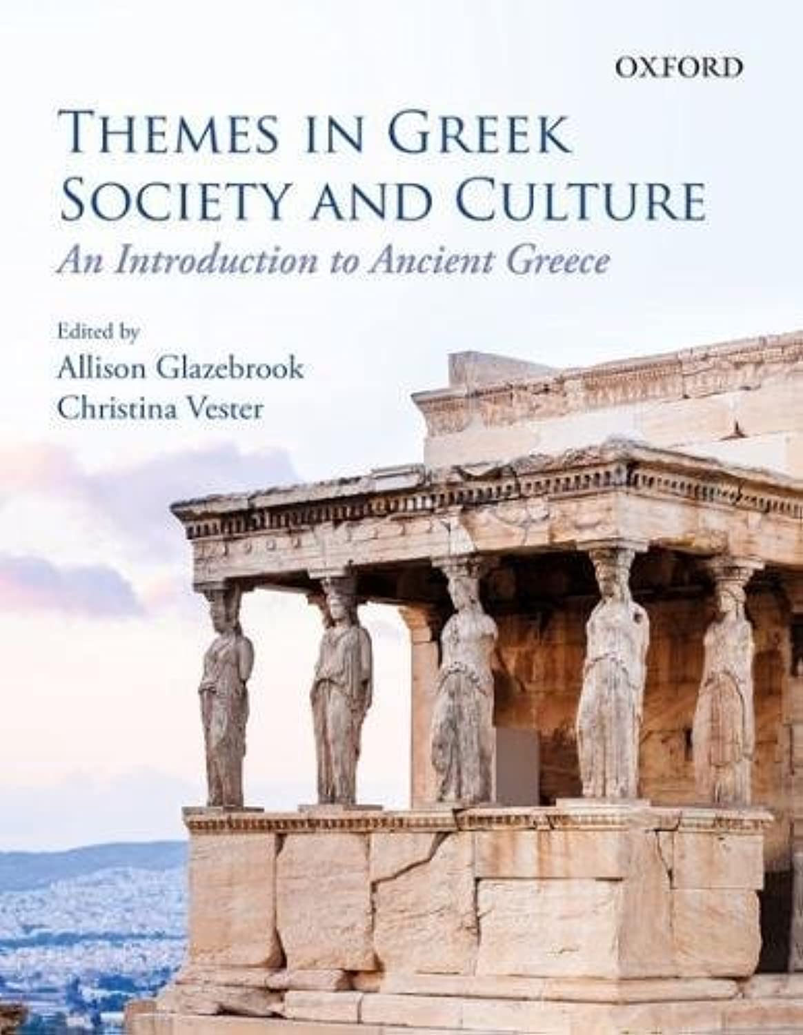 Themes in Greek Society and Culture: An Introduction to Ancient